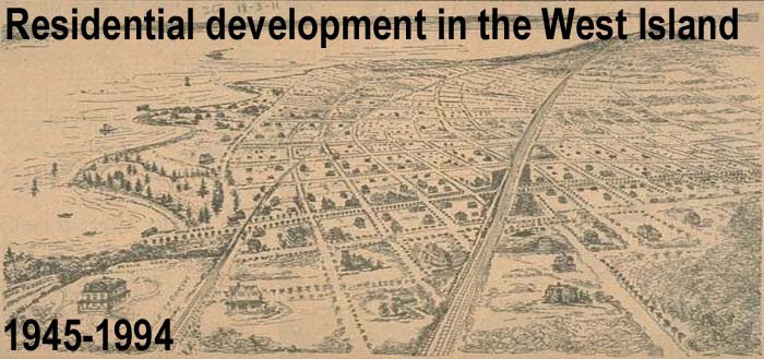 Residential development in the West Island, 1945-1994